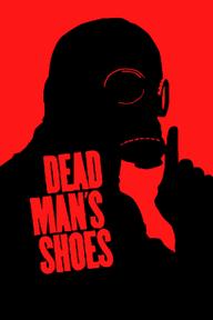 Giày Của Người Chết - Dead Man's Shoes (2004)