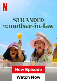 Mắc kẹt với mẹ thông gia - Stranded with my Mother-in-Law (2023)