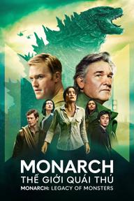 Monarch: Thế Giới Quái Thú - Monarch: Legacy of Monsters (2023)