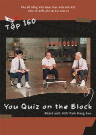 You Quiz on the Block - You Quiz on the Block - HLV Park Hang Seo (Vietsub tập 160) (2022)